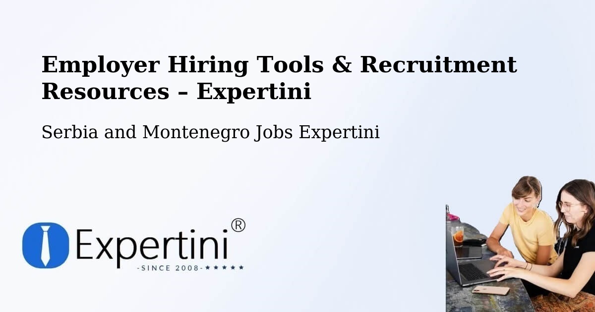 Employer Hiring Tools & Recruitment Resources – Binbrook - Binbrook, Serbia and Montenegro Jobs Expertini