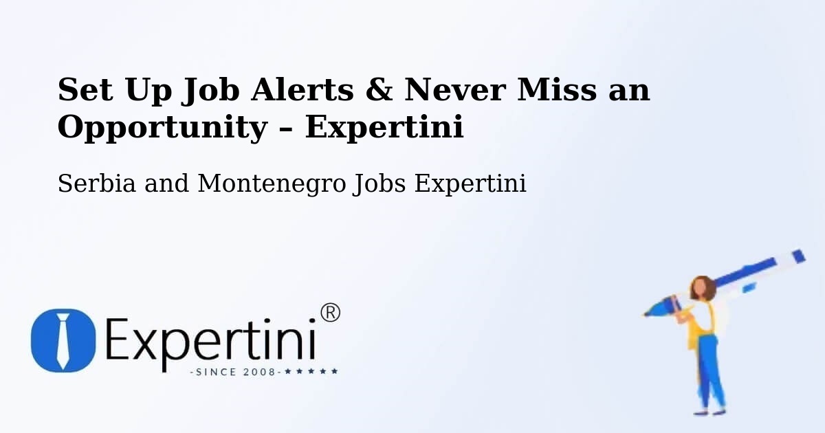 Job Alerts Guide – Get Notified About New Jobs in Binbrook - Binbrook, Serbia and Montenegro Jobs Expertini